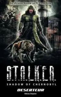 S.T.A.L.K.E.R. Дезертир